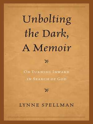 cover image of Unbolting the Dark, a Memoir